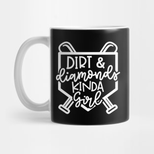 Dirt and Diamonds Kinda Girl Softball Baseball Cute Funny Mug